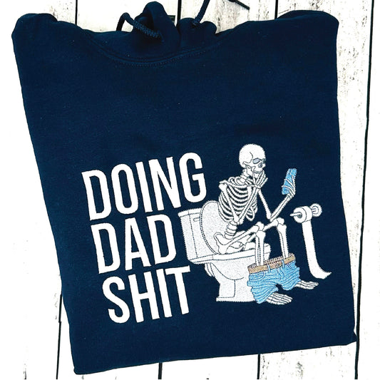 Father’s Day “Doing Dad Shit” Embroidered Sweater – Funny Dad Gift Hoodie or Crewneck